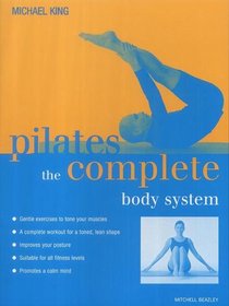 Pilates: The Complete Body System