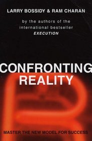 Confronting Reality: Master the New Model for Success