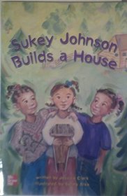 Sukey Johnson builds a house (McGraw Hill reading)
