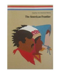 American Frontier (Inquiries into American history)