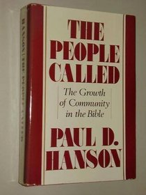 The People Called: The Growth of Community in the Bible