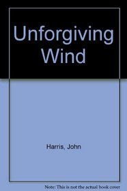 Unforgiving Wind