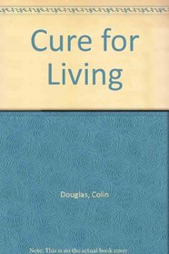 Cure for Living