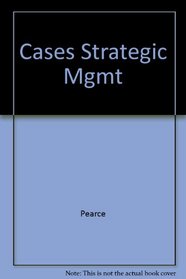 Cases Strategic Mgmt (The Irwin series in management and the behavioral sciences)