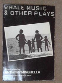 Whale Music and Other Plays: A Little Like Drowning, Two Planks and a Passion (Methuen New Theatrescripts)