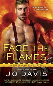 Face the Flames (Sugarland Blue, Bk 6)