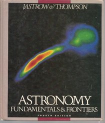 Astronomy: Fundamentals and Frontiers