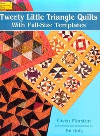 Twenty Little Triangle Quilts: With Full-Size Templates (Dover Needlework Series)