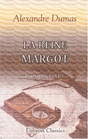 La Reine Margot: Deuxime partie (French Edition)