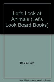 Let's Look at Animals (Let's Look Board Books)