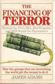 The Financing of Terror: The Plo, Ira, Red Brigades and M-19 Stand the Paymasters