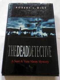 The Dead Detective (Sam and Vera Sloan, Bk 2)