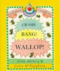 Crash! Bang! Wallop! (Red Nose Readers)