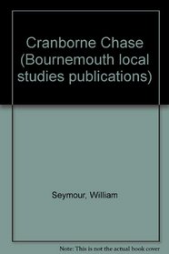 Cranborne Chase (Bournemouth local studies publications)