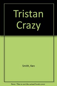 Tristan Crazy