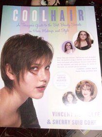 Cool Hair: A Teenagers Guide to the Best Beauty Secrets on Hair, Makeup, and Style
