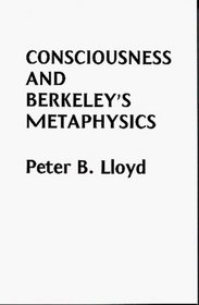 Consciousness and Berkeley's Metaphysics (PSI Informatics)