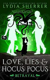 Love, Lies, and Hocus Pocus Betrayal (Lily Singer, Bk 5)