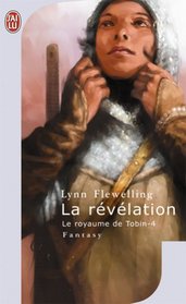 ROYAUME DE TOBIN T04 (LE) : LA R?V?LATION