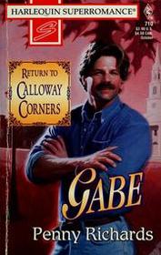 Gabe (Return to Calloway Corners, Bk 3) (Harlequin Superromance, No 710)