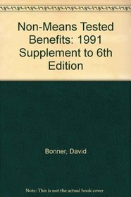Non-Means Tested Benefits: 1991 Supplement to 6th Edition