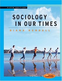 Thomson Advantage Books: Sociology in Our Times (Looseleaf Version with CD-ROM and InfoTrac) (Advantage Series:)