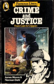 Crime and Justice - 'Famous Lives' series (Beaver Bks.)