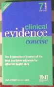 Clinical Evidence: Concise Edition Issue 7