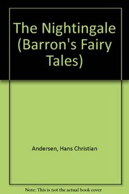 The Nightingale (Barron's Fairy Tales)