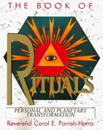 The Book of Rituals: Personal and Planetary Transformation