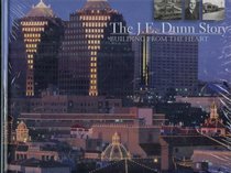 The J.E. Dunn Story: Building From The Heart