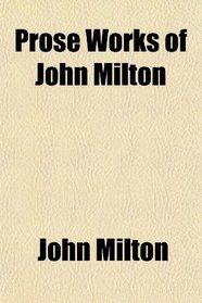 Prose Works of John Milton