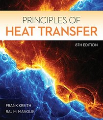 Principles of Heat Transfer (Activate Learning with these NEW titles from Engineering!)