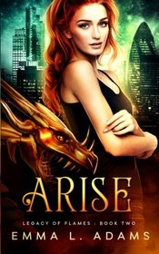 Arise (Legacy of Flames) (Volume 2)