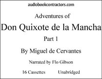 The Adventures of Don Quixote de la Mancha: Part 1 (Classic Books on Cassettes Collection)