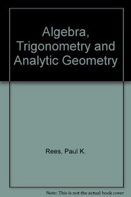 Algebra, Trigonometry and Analytic Geometry