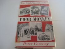 POOR MONKEY: THE CHILD IN LITERATURE