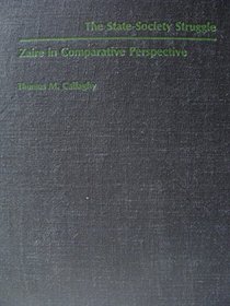 The State-Society Struggle: Zaire in Comparative Perspective