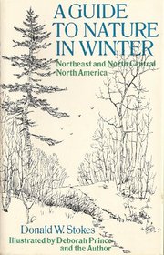 A Guide to Nature in Winter: Northeast and North Central North America