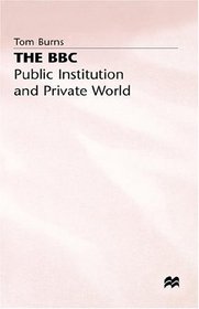 The BBC: Public Institution and Private World (Casebook Series)