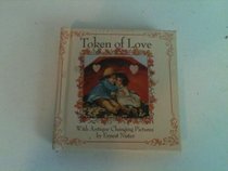 Token of Love: With Antique Changing Pictures/Mini Pull the Tab Book
