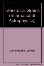 Interstellar Grains (International Astrophysics)