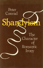 Shandyism: The Character of Romantic Irony