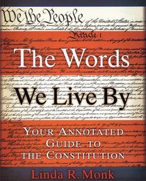 The Words We Live By: Your Annotated Guide to the Constitution