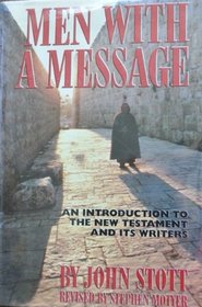 Men With a Message: An Introduction to the New Testament and Its Writers