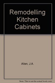 Remodeling and Repairing Kitchen Cabinets