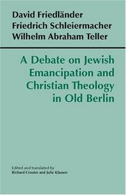 A Debate On Jewish Emancipation And Christian Theology In Old Berlin