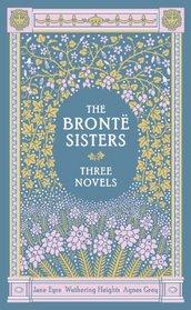 Bronte Sisters Three Novels (Barnes & Noble Leatherbound)