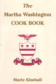 The Martha Washington Cookbook: Exitus Acta Probat (Paperback 2005 Reprint, Third Edition)