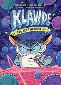 Klawde: Evil Alien Warlord Cat (Klawde, Evil Alien Warlord Cat, Bk 1)